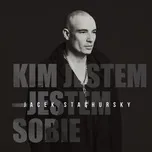 Kim Jestem - Jestem Sobie (Single) - Jacek Stachursky
