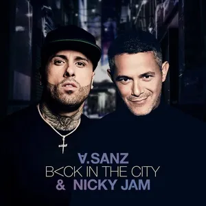 Back In The City (Single) - Alejandro Sanz, Nicky Jam