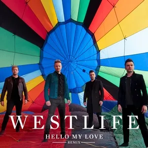 Hello My Love (John Gibbons Remix) (Single) - Westlife