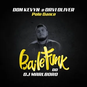 Pole Dance (Single) - DJ Marlboro, Don Kevyn, Davi Oliver