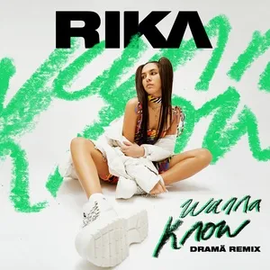 Wanna Know (Drama Remix) (Single) - Rika
