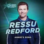 Nghe ca nhạc Annie ́s Song (Tahdet, Tahdet Kausi 5) (Single) - Ressu Redford