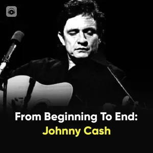 From Beginning To End: Johnny Cash - Johnny Cash