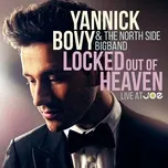 Nghe nhạc Locked Out Of Heaven (Live At Joe) (Single) - Yannick Bovy, The North Side Bigband