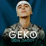 Nghe nhạc Don Daddy (Single) - GEKO