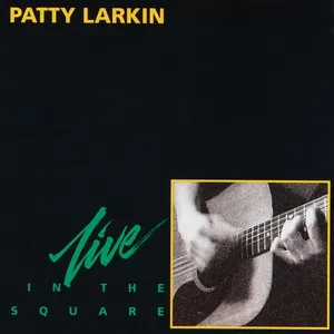 In The Square (Live) - Patty Larkin