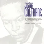 Nghe nhạc Timeless: John Coltrane - John Coltrane