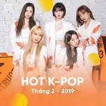 Nhạc Hàn Quốc Hot Tháng 02/2019