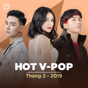 Nhạc Việt Hot Tháng 02/2019 - V.A