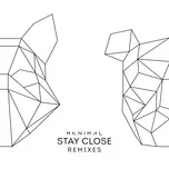 Nghe nhạc Stay Close (Bruno Be Remix) (Single) - Manimal, Bruno Be