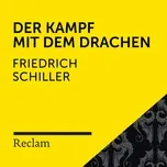 Tải nhạc Mp3 Schiller: Der Kampf Mit Dem Drachen (Reclam Horbuch) miễn phí