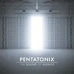 Nghe nhạc The Sound Of Silence (Single) - Pentatonix