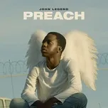 Ca nhạc Preach (Single) - John Legend