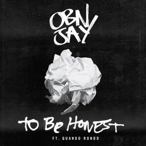 To Be Honest (Single) - OBN Jay, Quando Rondo