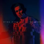 Nghe ca nhạc Be Mine (Single) - Moss Kena