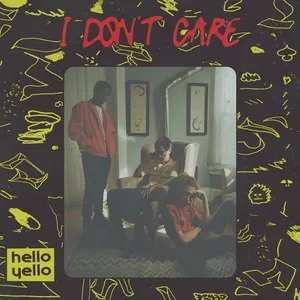 I Don't Care (Single) - Hello Yello
