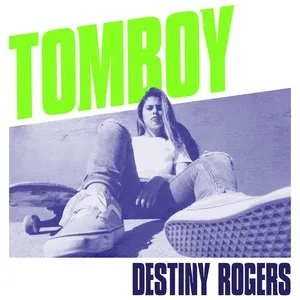 Tomboy (Single) - Destiny Rogers