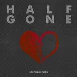 Half Gone (Single) - Stephen Puth