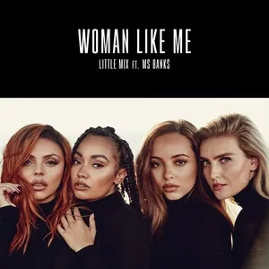 Woman Like Me (Single) - Little Mix, Ms Banks