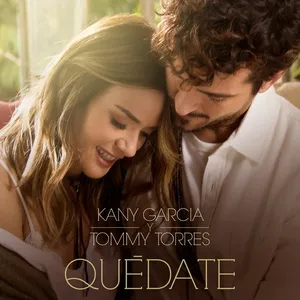 Quedate (Single) - Kany Garcia, Tommy Torres
