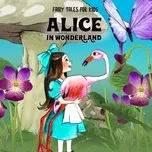 Download nhạc Alice In Wonderland Mp3 hay nhất