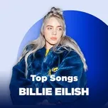 Những Bài Hát Hay Nhất Của Billie Eilish