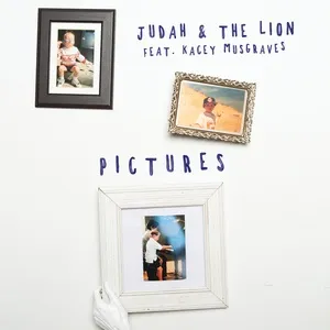 Pictures (Single) - Judah & The Lion, Kacey Musgraves