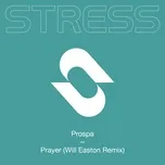 Download nhạc hot Prayer (Will Easton Remix) (Single) trực tuyến