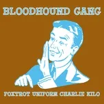 Nghe nhạc Foxtrot (Single) - Bloodhound gang