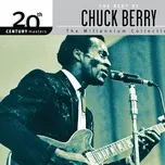 Nghe và tải nhạc The Best Of Chuck Berry 20th Century Masters: The Millennium Collection Mp3 hot nhất