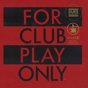 Red Light Green Light (For Club Play Only, Pt. 6) (Single) - Duke Dumont, Shaun Ross