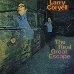 The Real Great Escape - Larry Coryell