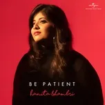 Ca nhạc Be Patient (Single) - Hanita Bhambri