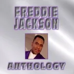 Nghe nhạc Anthology - Freddie Jackson