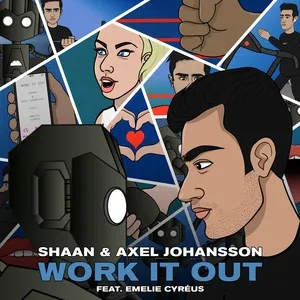 Work It Out (Single) - Shaan, Axel Johansson, Emelie Cyreus