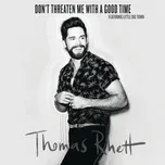 Nghe và tải nhạc hot Don't Threaten Me With A Good Time (Single) online
