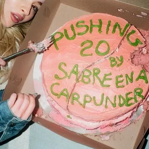Pushing 20 (Single) - Sabrina Carpenter