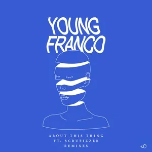 About This Thing (Remixes) (EP) - Young Franco