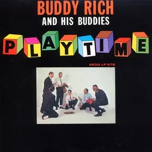 Playtime - Buddy Rich, His Buddies