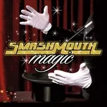 Nghe nhạc Magic (Deluxe Edition) - Smash Mouth