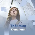 Thôi Mưa Đừng Lạnh