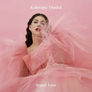 Better Love (Single) - Katerine Duska