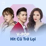 Vpop Hit Cũ Trở Lại