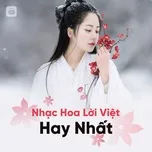Ca nhạc Nhạc Hoa Lời Việt Hay Nhất - V.A