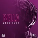 Nghe nhạc Bella (Single) - Vano Baby