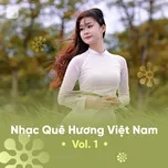 Download nhạc Nhạc Quê Hương Việt Nam Tuyển Chọn (Vol. 1) Mp3 miễn phí
