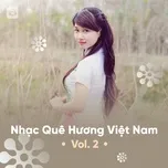 Nghe và tải nhạc Nhạc Quê Hương Việt Nam Tuyển Chọn (Vol. 2) nhanh nhất