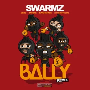Bally (Remix) (Single) - Swarmz, GEKO, JayKae, V.A