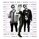 Ca nhạc Faldita (Single) - Leslie Shaw, Mau y Ricky