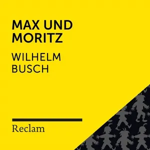 Busch: Max Und Moritz (Reclam Horbuch) - Reclam Horbucher, Susanne Panstingl, Wilhelm Busch